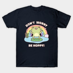 Cute Happy Frog Dont Worry Be Hoppy Funny Pun Quote T-Shirt